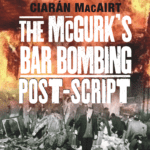 McGurk's Bar Bombing - Post-Script Cover